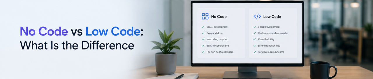 No Code vs Low Code: What Is the Difference